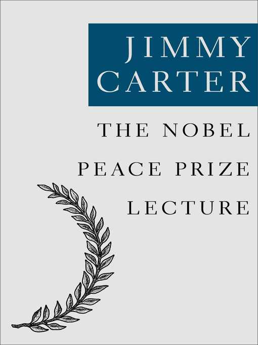 Title details for The Nobel Peace Prize Lecture by Jimmy Carter - Available